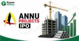Annu Projects IPO banner featuring the Annu Projects logo, construction site, tower crane, commercial buildings, infrastructure materials, IPO symbol, rising market chart, and Rupee Money branding.