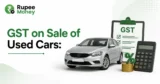 GST on Sale of Used Cars banner featuring a used car, GST checklist, calculator, rupee coins, percentage symbol, and Rupee Money branding.