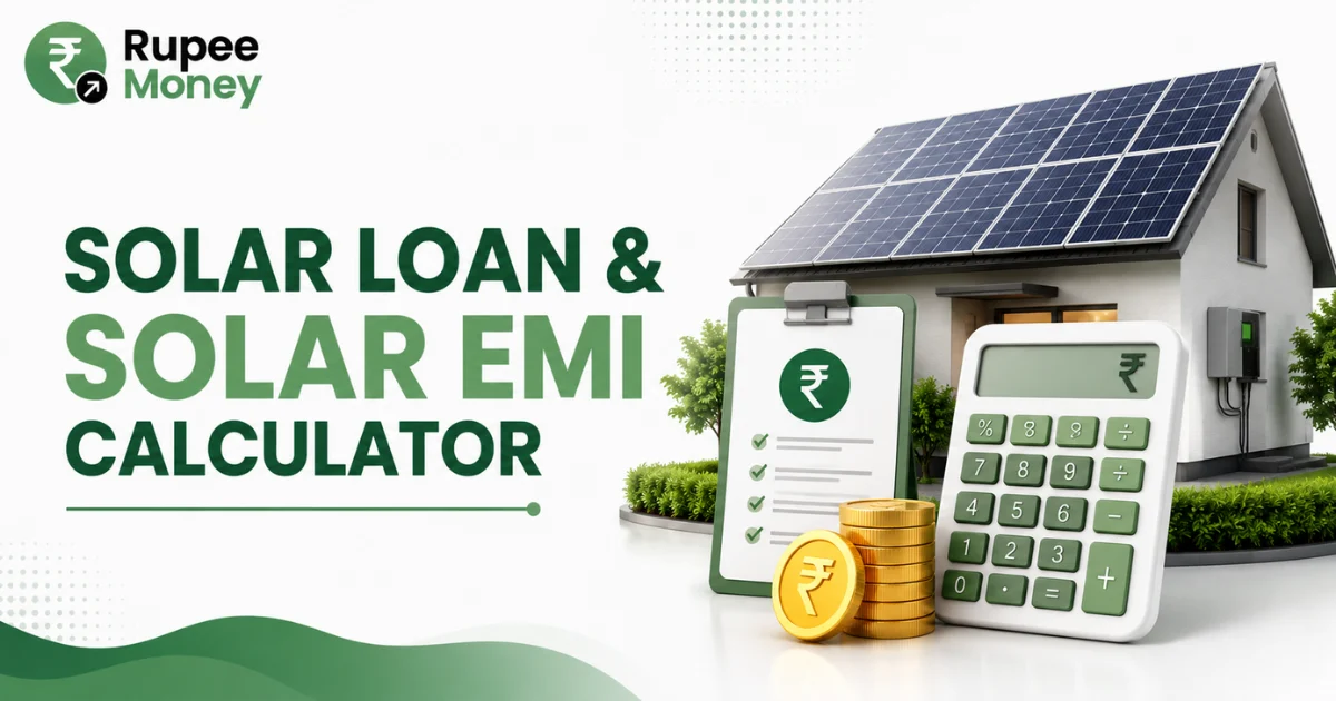 Solar Loan and Solar EMI Calculator banner featuring a solar-powered home, EMI calculator, rupee coins, loan checklist, solar panels, and Rupee Money branding.