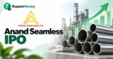 Anand Seamless IPO banner featuring seamless steel tubes, industrial manufacturing facilities, financial growth graphics and the Anand Seamless logo with RupeeMoney branding.