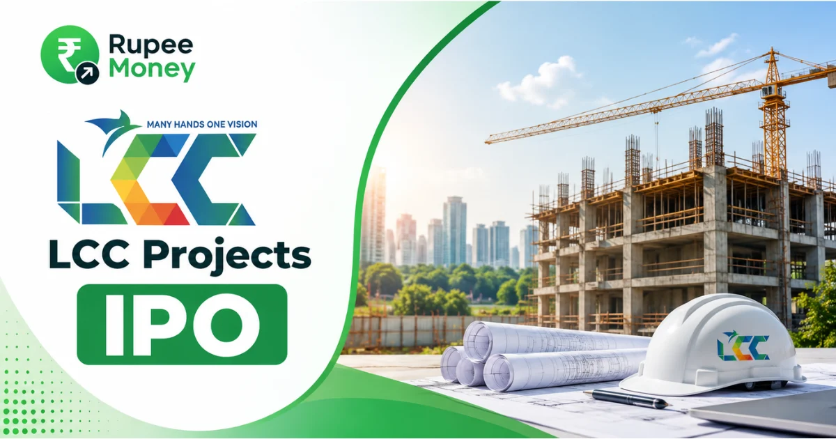 LCC Projects IPO banner featuring the LCC Projects logo, construction site, tower crane, building development, blueprints, safety helmet, and RupeeMoney branding.